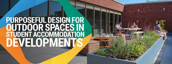 Purposeful design for outdoor spaces in student accommodation developments