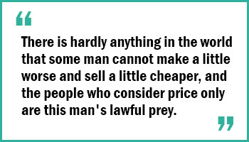 The True Cost of Buying Cheap The True Cost of Buying Cheap